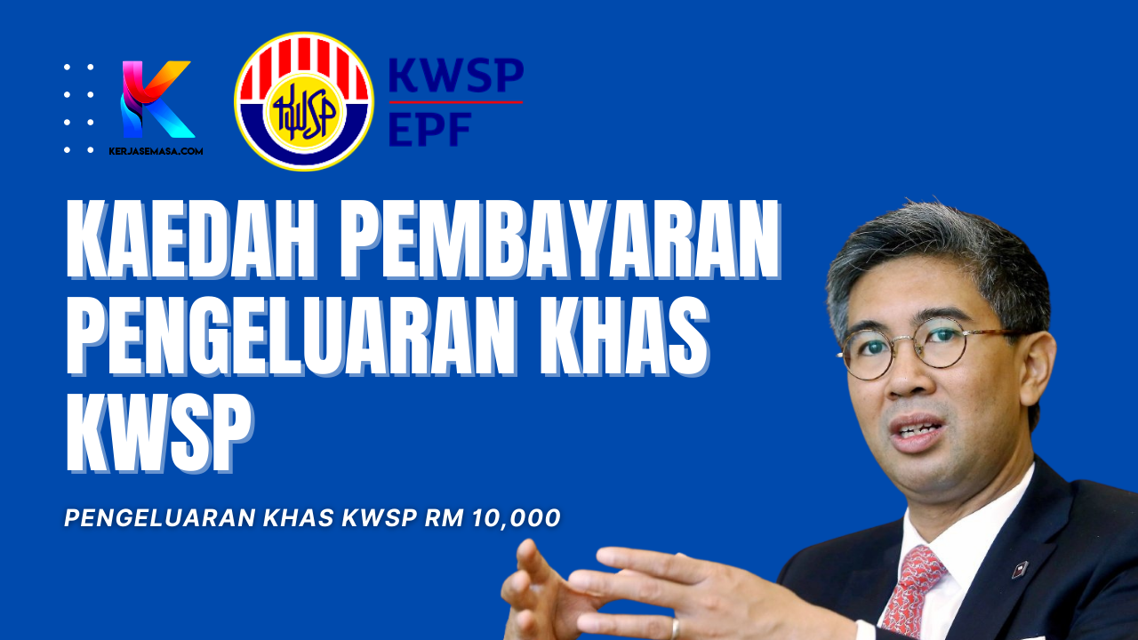 Kaedah Pembayaran Pengeluaran Khas KWSP